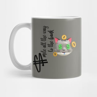 Smiling all the way to the bank - Cat with money Mug